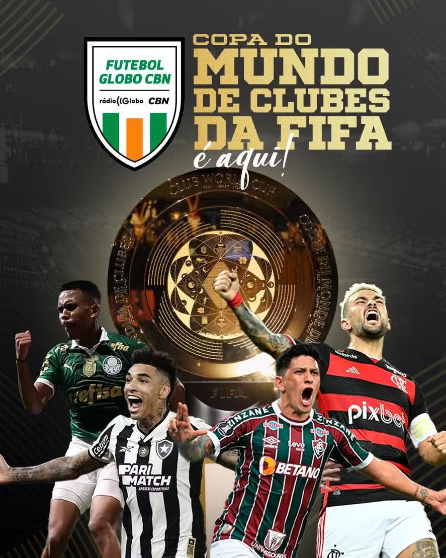 Futebol Globo CBN vai transmitir Copa do Mundo de Clubes da FIFA; narradores analisam as possibilidades brasileiras